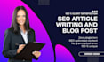write seo article writing, website content and blogs