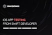 test your ios app and present solutions to fix the problem
