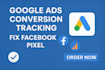 setup google ads conversion tracking, analytics 4,ga4 ,fix meta pixel