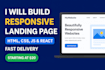 create responsive landing pages, full websites, and fix bugs in HTML CSS