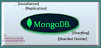 be mongodb dba to install,optimize, setup replicaset, sharding, sharded cluster
