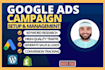 setup and manage your google ads adwords PPC campaign