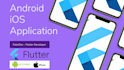 develop android and ios mobile apps using flutter