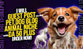 guest post on the pet,dog blog ,and animal niche with da 50 plus