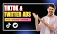 setup and manage your tiktok ads and twitter ads campaign