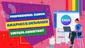be your professional VA for graphics design via canva