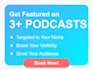 get you opportunities to be a guest on podcasts