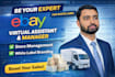 be your expert ebay virtual assitant and manager for white label