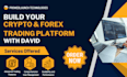 build your ultimate crypto, forex and stock trading platform