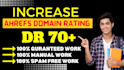 increase domain rating, DR, ahref,  DR from 0 to 70