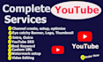 create, setup, SEO optimized, professional looking youtube channel