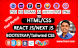 convert figma to HTML CSS, figma to react js or next js, tailwind CSS responsive