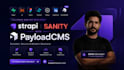 do strapi, sanity or payload cms integration with react, nextjs