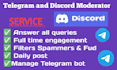 be your telegram group moderator and discord moderator