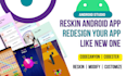 reskin codecanyon android app and game in android studio