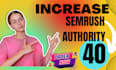 increase your semrush authority da 40 plus