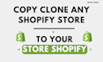 copy ,clone or duplicate shopify store and redesign shopify website