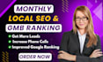 monthly local SEO, gmb ranking, google my business optimization to rank website