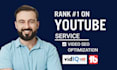 be your best youtube video SEO expert for top ranking