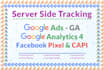 setup server side google ads conversion tracking, ga4, facebook conversion API