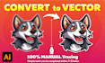 convert your image, logo or graphic to vector