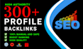 build 300 powerful SEO profile backlinks with low spam score