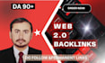 create seo dofollow 2 0 backlinks da 90plus with manual work