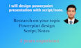 design a professional powerpoint presentation with a script