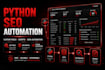 build custom python SEO automation tools and scripts