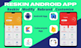 reskin, redesign, modify codecanyon source code and rebrand android app