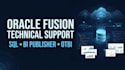 fix and develop oracle fusion sql and reporting solutions