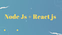 create web application and website using react js , node js