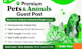 publish your pet and animal guest post on high da pet blogs for real traffic