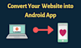 convert website to android apps 30 minutes, android app developer
