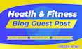 do guest post on high da health and fitness blog with dofollow backlinks