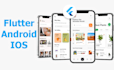 do mobile app development for ios and android using flutter