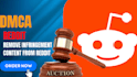 takedown harassing defaming infringing content from reddit under dmca