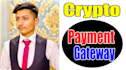 create cryptocurrency payment gateway, crypto integration