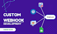 develop top quality custom webhook