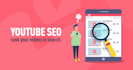 be your youtube video SEO expert to rank your video