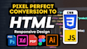convert PSD to HTML CSS, sketch to HTML, figma to HTML