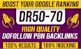 create high quality do follow backlinks DR 50 to 70
