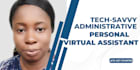 be your tech savvy administrative virtual assistant