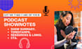 professionally double your podcast effectiveness with detailed shownotes
