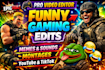 edit funny gaming videos with memes and effects for youtube