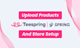 setup professional teespring store and upload products