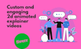 create an engaging 2d animation explainer video in 24 hours