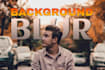 blur background like dslr