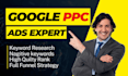 setup a highly effective google ads PPC search ads campaign