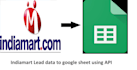 integrate indiamart API to google sheet
